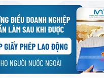 Các quy định đối với doanh nghiệp có lao động người nước ngoài