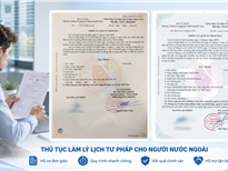 Địa chỉ và thủ tục làm Lý lịch tư pháp cho người nước ngoài tại Hà Nội